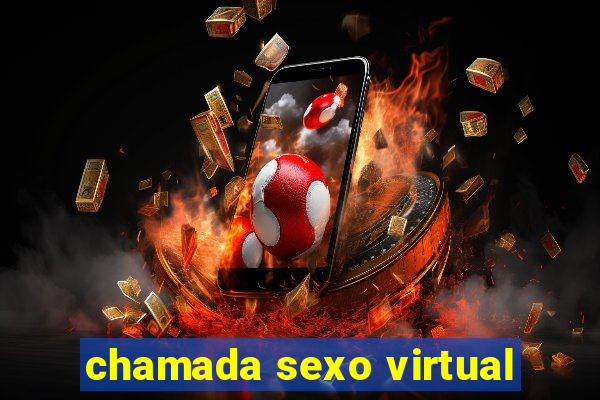 chamada sexo virtual